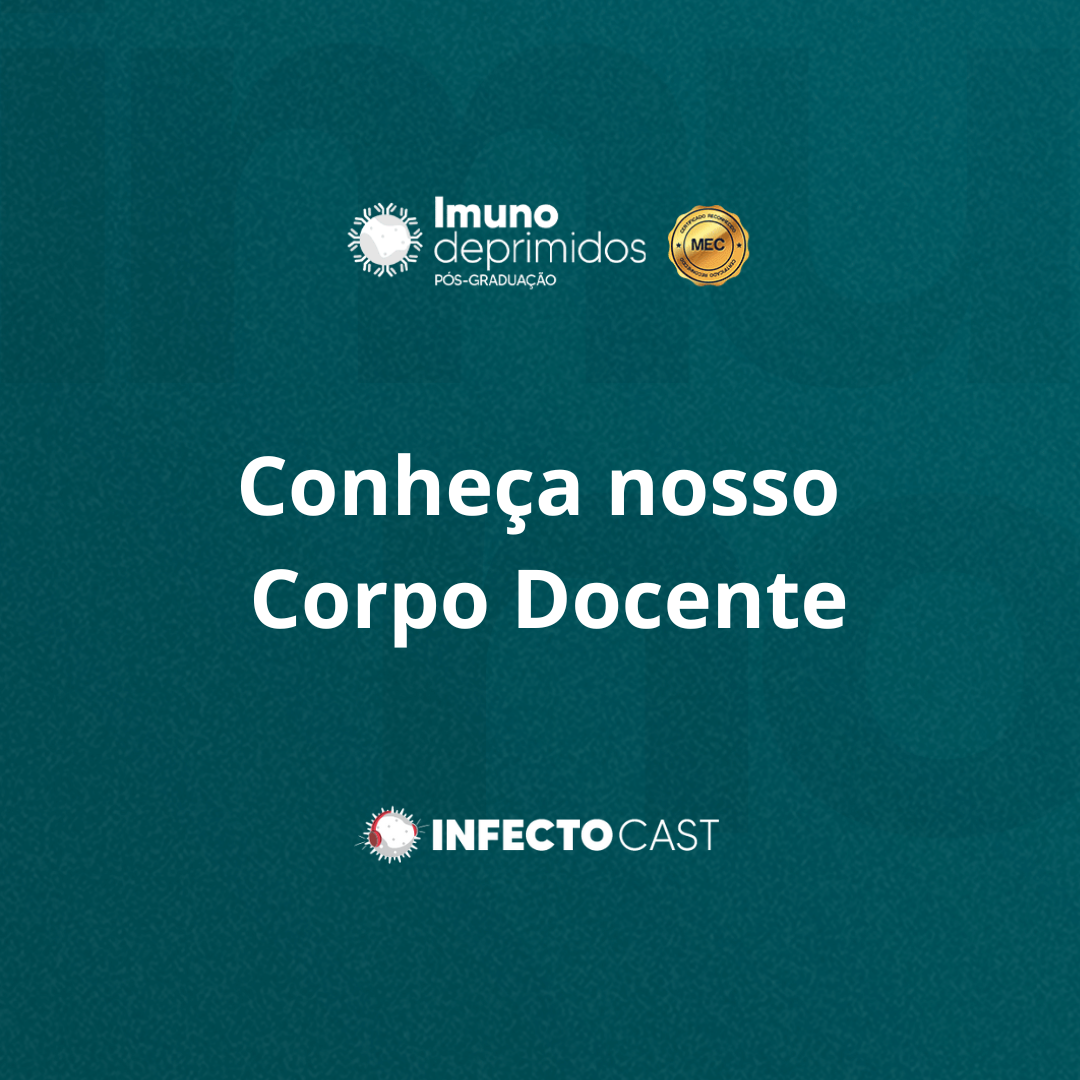 Corpo Docente da Pós-Graduação em Infecções de Imunodeprimidos