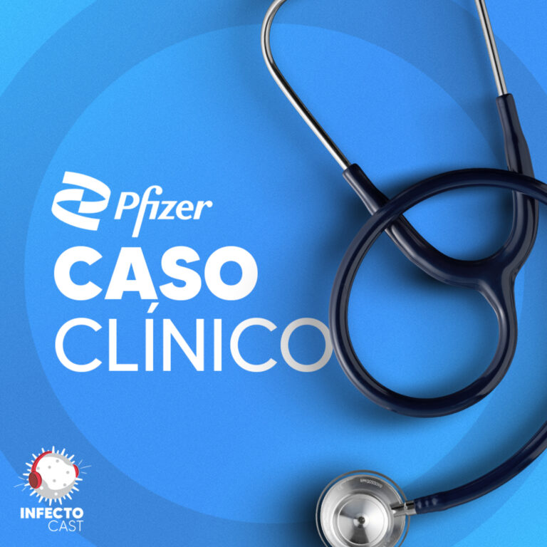 #143 – Caso Clínico (Parte 1) feat Pfizer